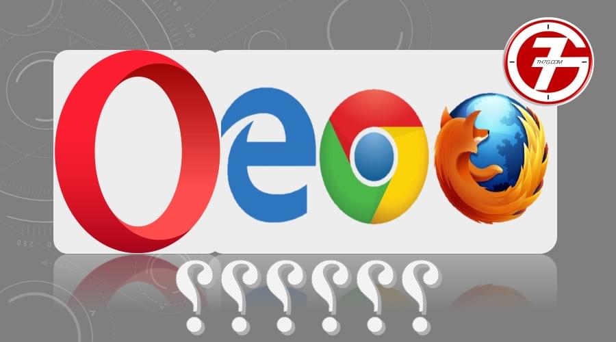 Chrome و Edge و Firefox و Opera افضل متصفح إنترنت لهذا العام